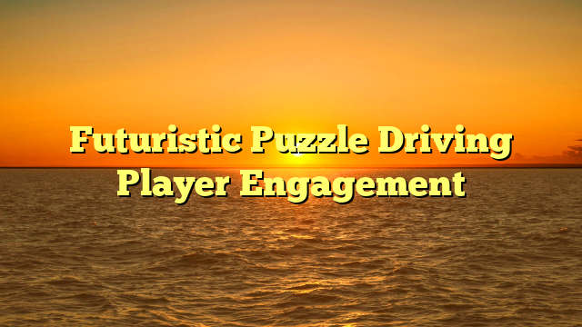 Futuristic Puzzle Driving Player Engagement